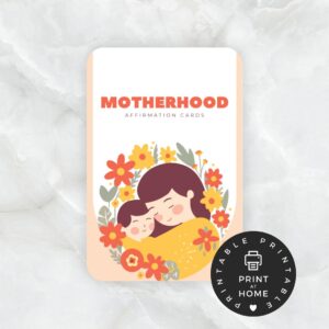 Motherhood Affirmation Cards - 55 Uplifting Messages