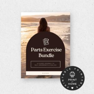 PARTS EXERCISE BUNDLE: Understand & Heal Your Inner Self